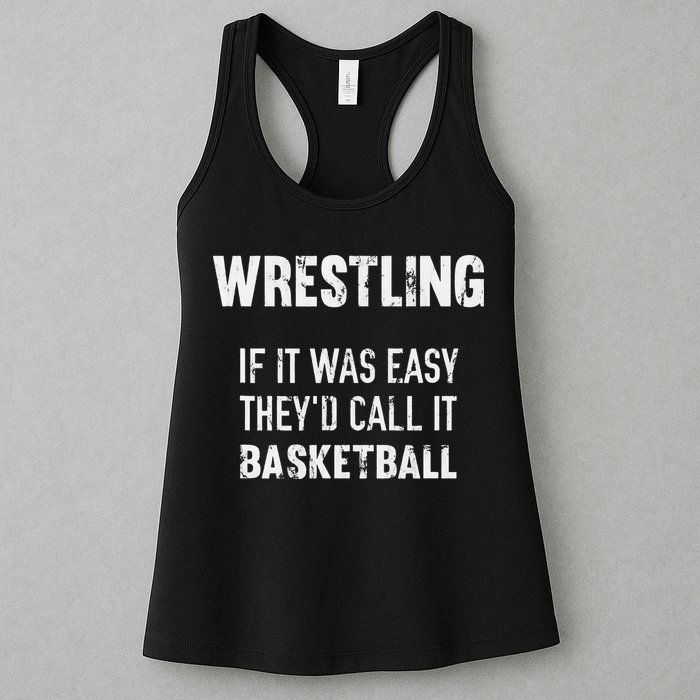 Wrestling If It Was Easy They'd Call It Basketball  Womens Tank Top