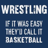 Wrestling If It Was Easy They'd Call It Basketball  Infant Baby Jersey Bodysuit