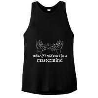 What If I Told You IM A Mastermind Ladies PosiCharge Tri-Blend Wicking Tank