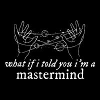 What If I Told You IM A Mastermind Cooling Performance Crew T-Shirt