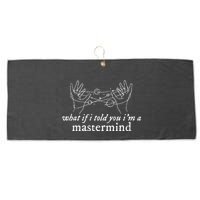 What If I Told You IM A Mastermind Large Microfiber Waffle Golf Towel