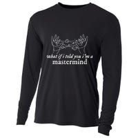 What If I Told You IM A Mastermind Cooling Performance Long Sleeve Crew