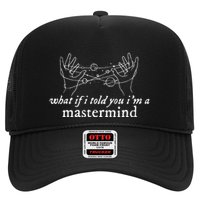 What If I Told You IM A Mastermind Trucker Hat