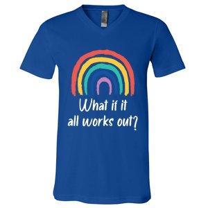 What If It All Works Out? Rainbow S Love Gift V-Neck T-Shirt