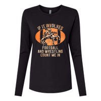 Wrestler If It Involves Football And Wrestling Count Me In Womens Cotton Relaxed Long Sleeve T-Shirt