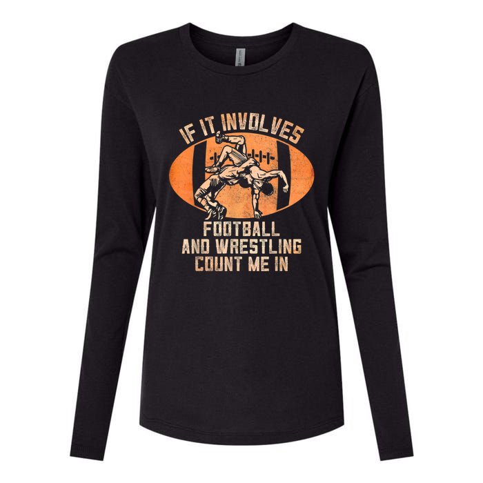 Wrestler If It Involves Football And Wrestling Count Me In Womens Cotton Relaxed Long Sleeve T-Shirt