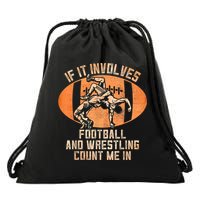 Wrestler If It Involves Football And Wrestling Count Me In Drawstring Bag