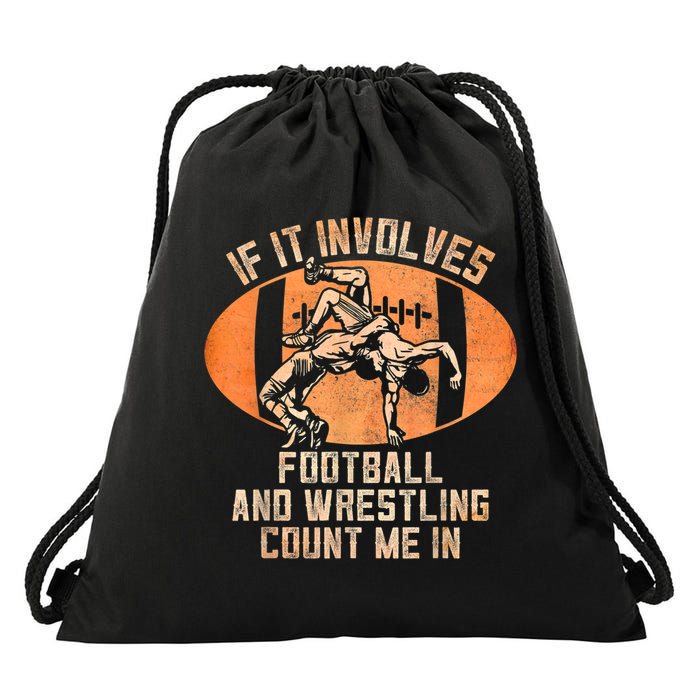 Wrestler If It Involves Football And Wrestling Count Me In Drawstring Bag