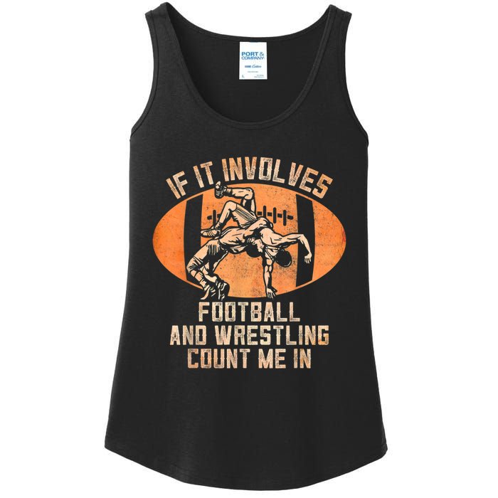 Wrestler If It Involves Football And Wrestling Count Me In Ladies Essential Tank