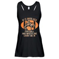 Wrestler If It Involves Football And Wrestling Count Me In Ladies Essential Flowy Tank