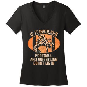 Wrestler If It Involves Football And Wrestling Count Me In Women's V-Neck T-Shirt