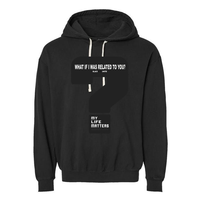 What If I Was Related To You? Garment-Dyed Fleece Hoodie