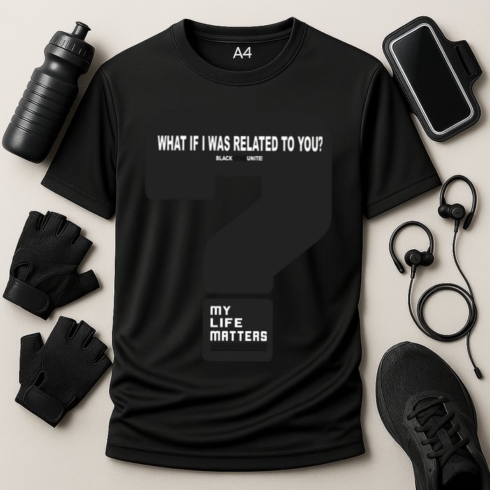 What If I Was Related To You? Cooling Performance Crew T-Shirt