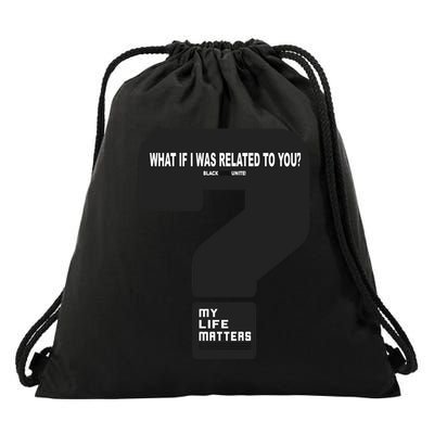 What If I Was Related To You? Drawstring Bag