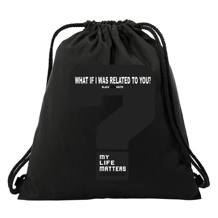 What If I Was Related To You? Drawstring Bag