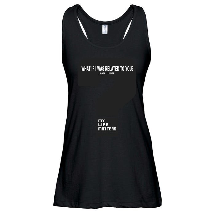 What If I Was Related To You? Ladies Essential Flowy Tank