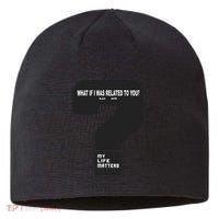 What If I Was Related To You? Sustainable Beanie