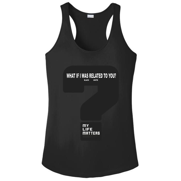 What If I Was Related To You? Ladies PosiCharge Competitor Racerback Tank