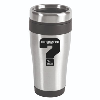What If I Was Related To You? 16oz Travel Tumbler