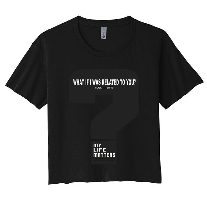 What If I Was Related To You? Crop Top