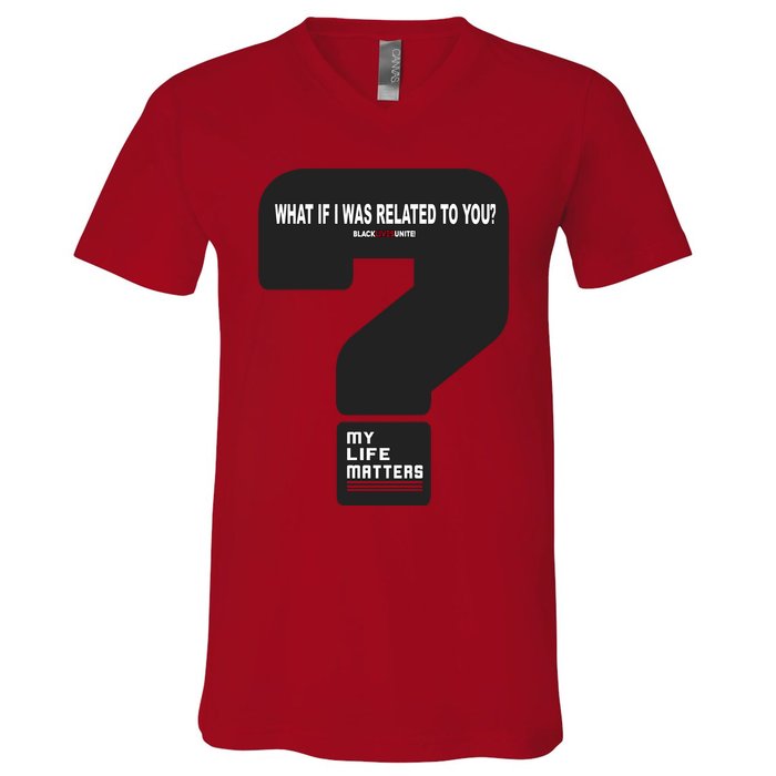 What If I Was Related To You? V-Neck T-Shirt