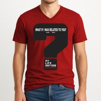 What If I Was Related To You? V-Neck T-Shirt