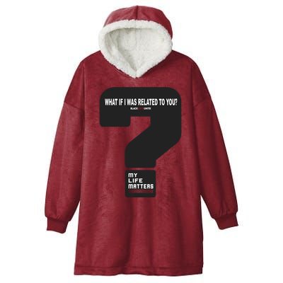 What If I Was Related To You? Hooded Wearable Blanket