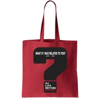 What If I Was Related To You? Bag
