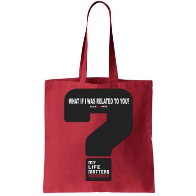 What If I Was Related To You? Tote Bag