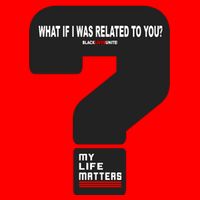 What If I Was Related To You? Poster
