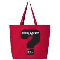 What If I Was Related To You? 25L Jumbo Tote