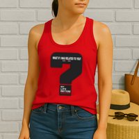 What If I Was Related To You? Womens Tank Top