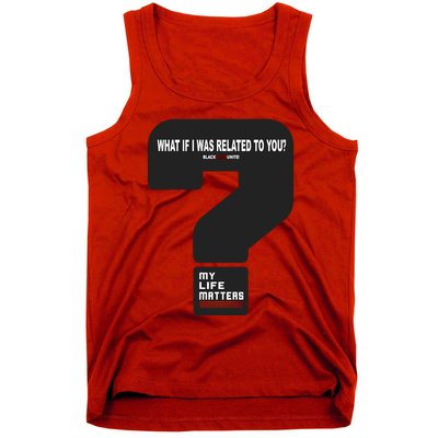 What If I Was Related To You? Tank Top