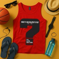 What If I Was Related To You? Tank Top