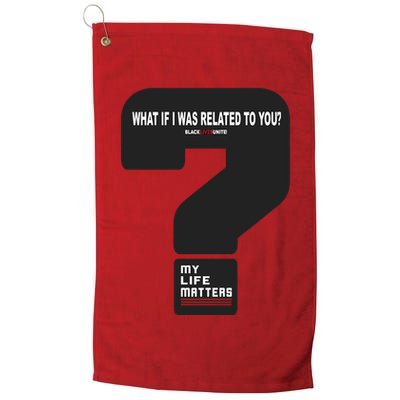 What If I Was Related To You? Golf Towel