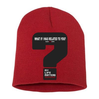 What If I Was Related To You? Short Acrylic Beanie