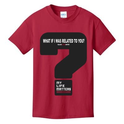 What If I Was Related To You? Kids T-Shirt