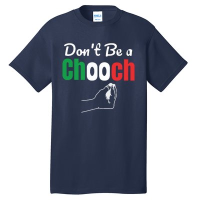 Words In Italian Chooch Italian Funny Italy Gift Tall T-Shirt