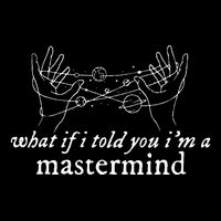 What If I Told You IM A Mastermind Mousepad