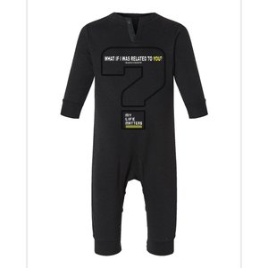 What If I Was Related To You? Infant Fleece One Piece