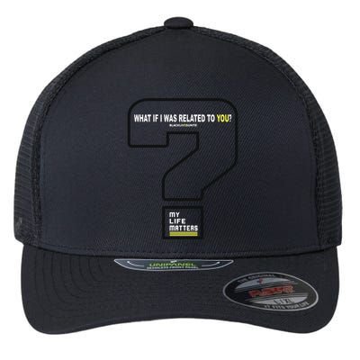 What If I Was Related To You? Flexfit Unipanel Trucker Cap