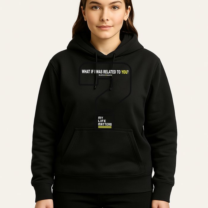 What If I Was Related To You? Hoodie