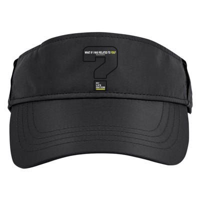 What If I Was Related To You? Adult Drive Performance Visor