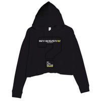 What If I Was Related To You? Crop Fleece Hoodie