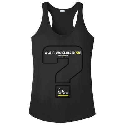 What If I Was Related To You? Ladies PosiCharge Competitor Racerback Tank