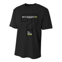 What If I Was Related To You? Youth Performance Sprint T-Shirt