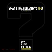What If I Was Related To You? Tie-Dye T-Shirt