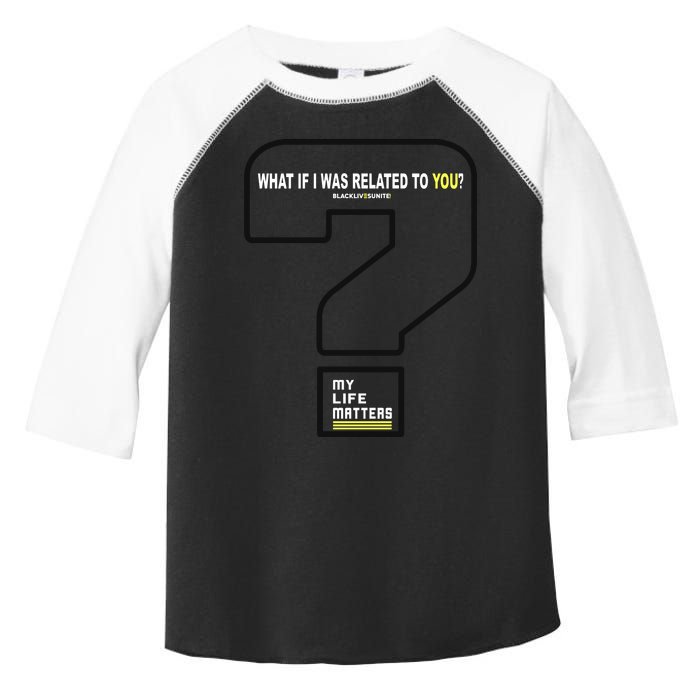 What If I Was Related To You? Toddler Fine Jersey T-Shirt