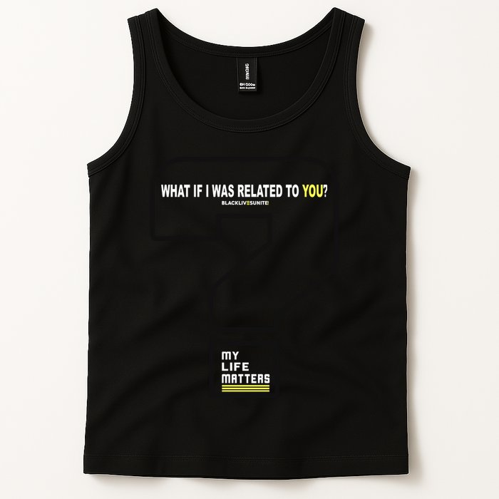 What If I Was Related To You? Tank Top