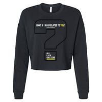 What If I Was Related To You? Cropped Pullover Crew